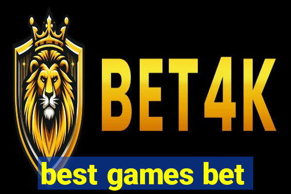 best games bet